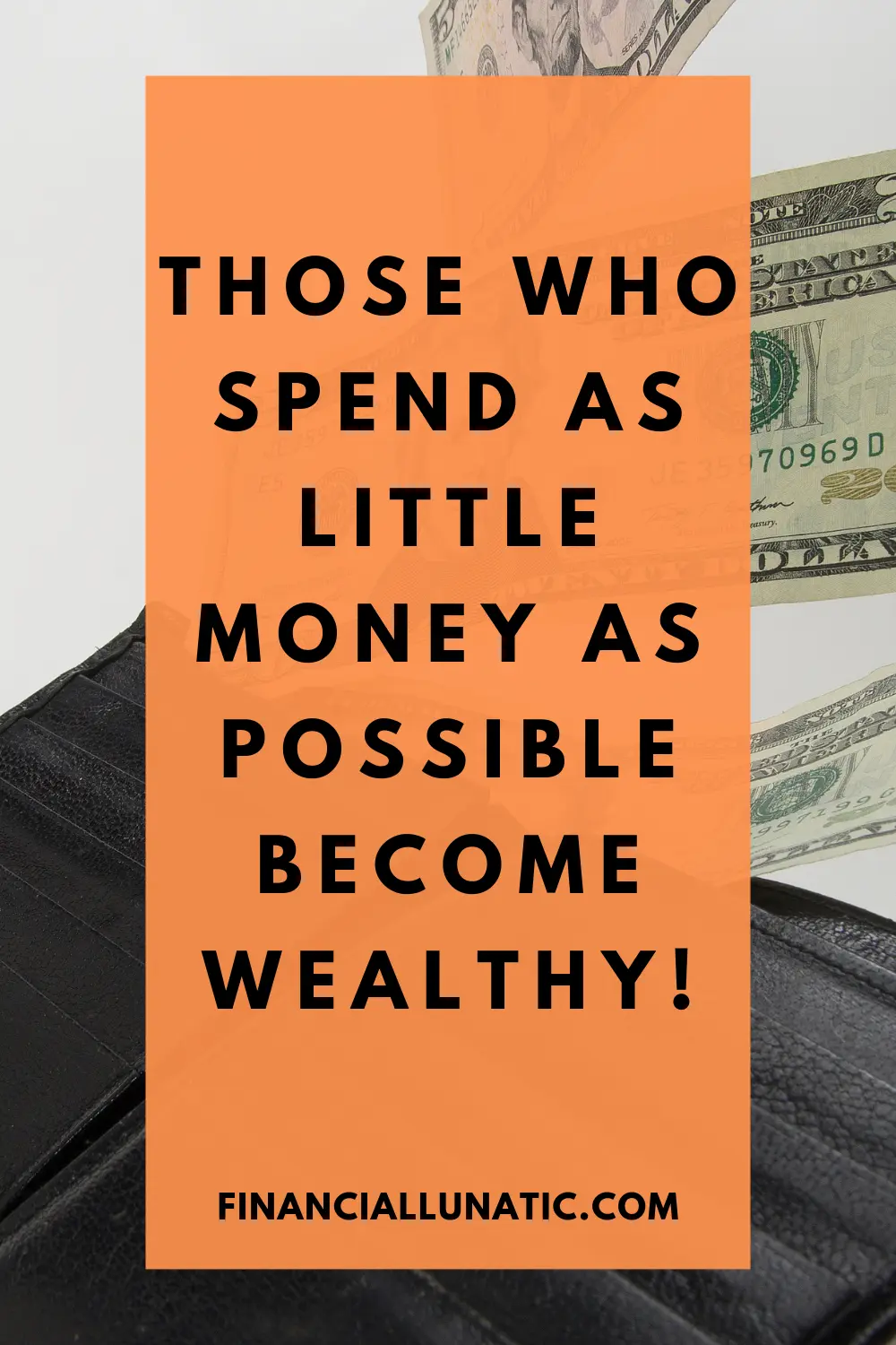 those who spend as little money as possible become wealthy