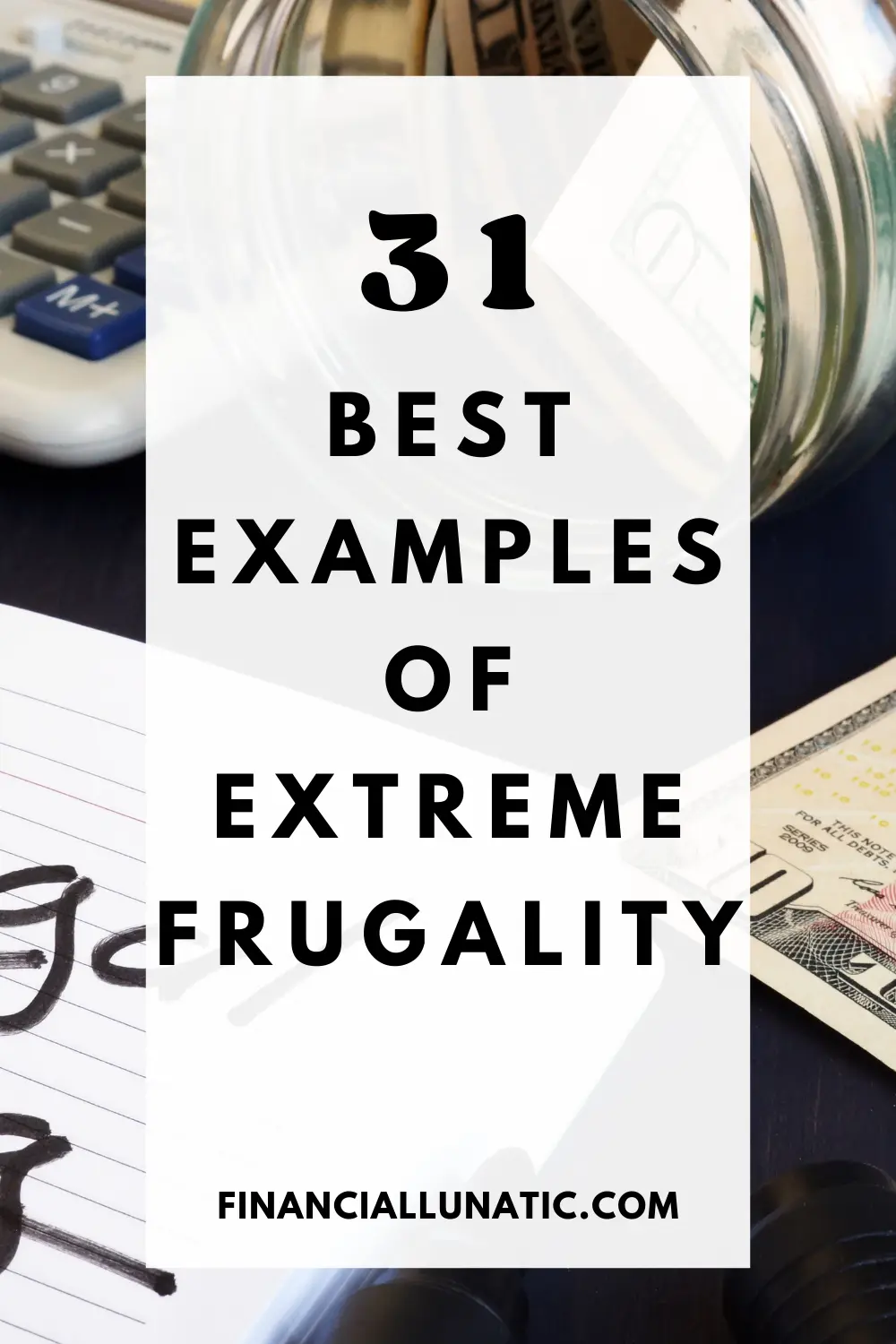 examples of extreme frugality