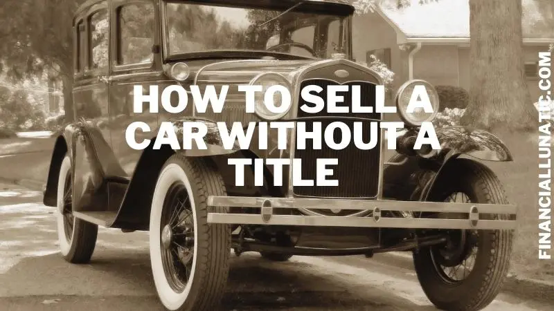how to sell a car without a title